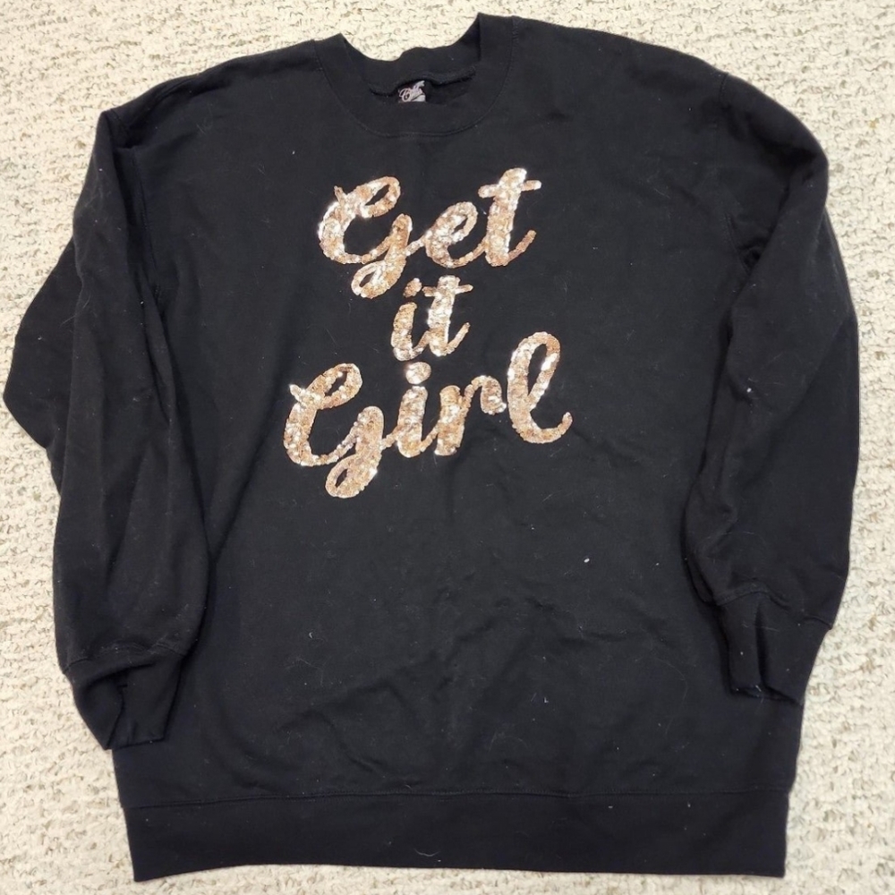 Get It Girl Sweat shirt